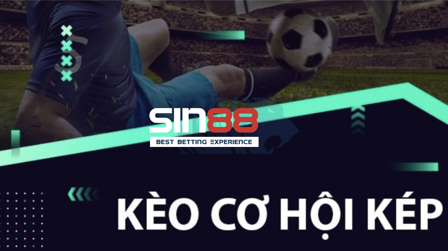 Tìm hiểu về kèo cơ hội kép (Doublae Chance) là gì?