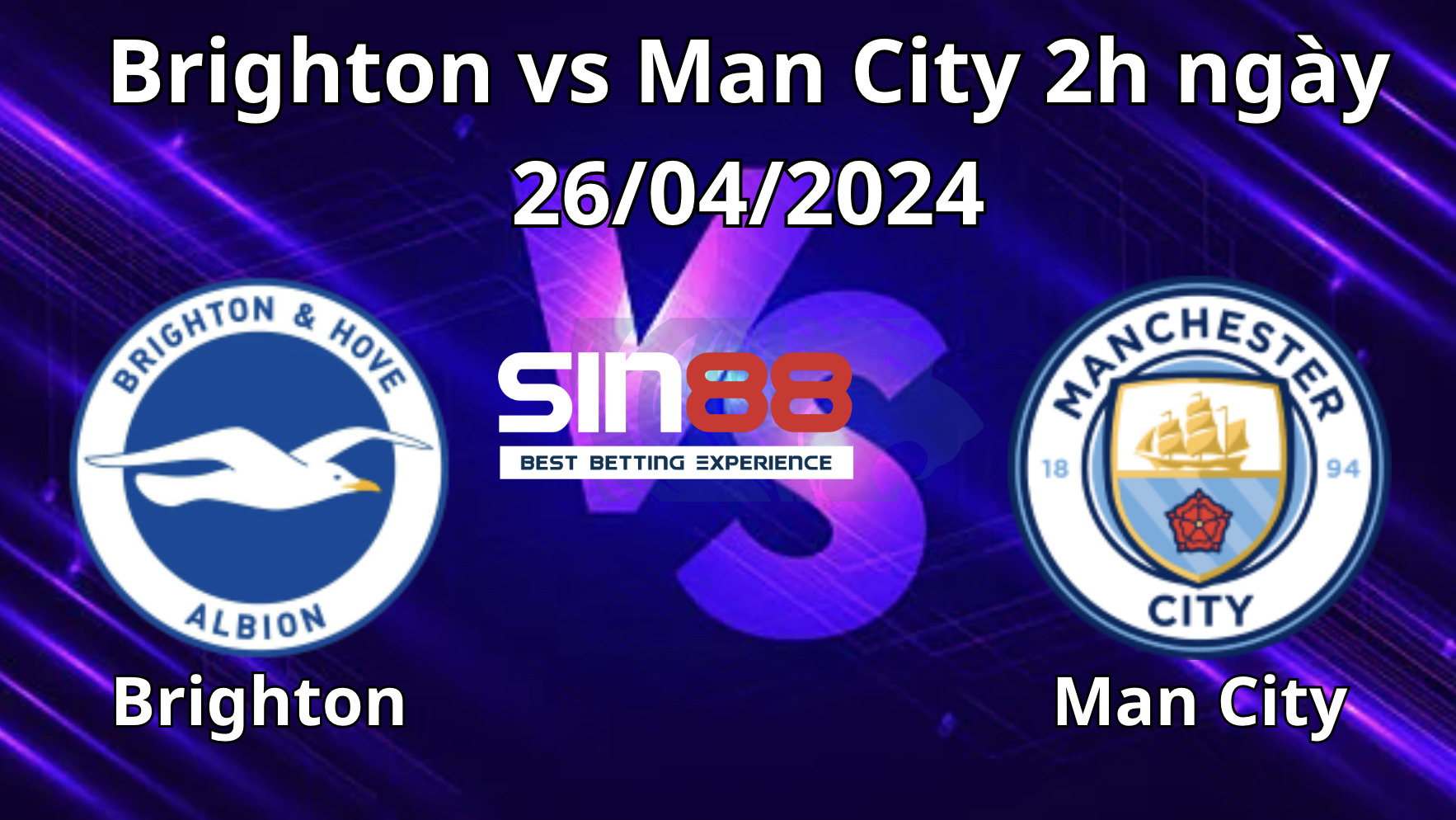 Nhận định, soi kèo Brighton vs Man City