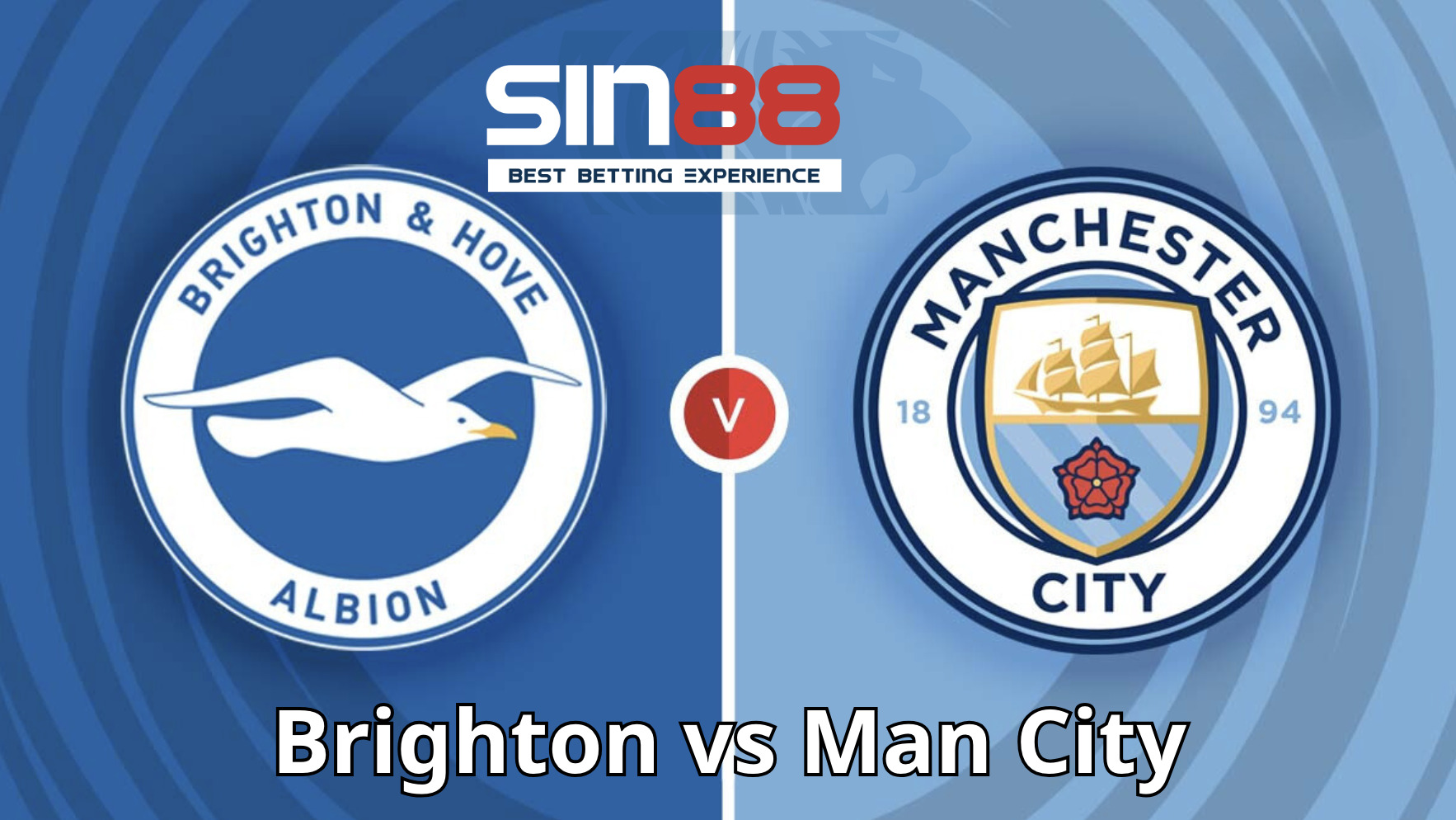 Soi kèo trận đấu Brighton vs Man City