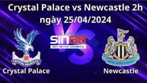 Nhận định, soi kèo Crystal Palace vs Newcastle