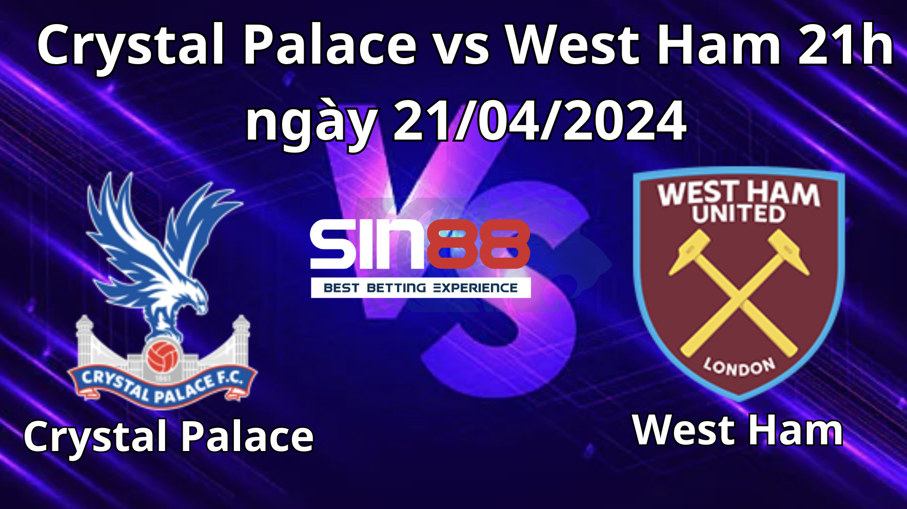 Nhận định, soi kèo Crystal Palace vs West Ham