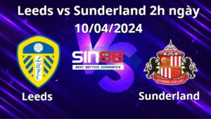 Nhận định trận đấu Leeds vs Sunderland