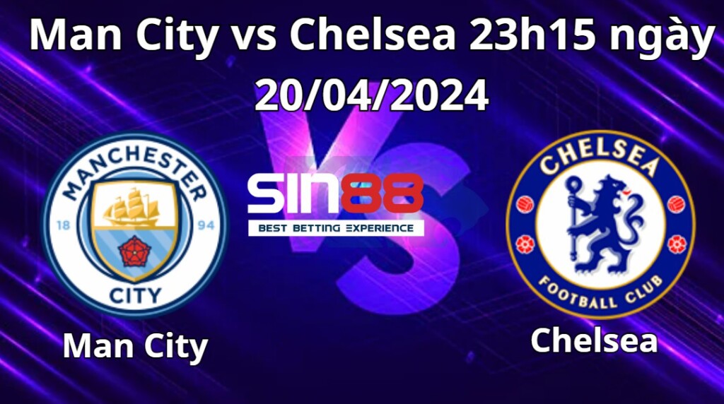 Nhận định, soi kèo Man City vs Chelsea