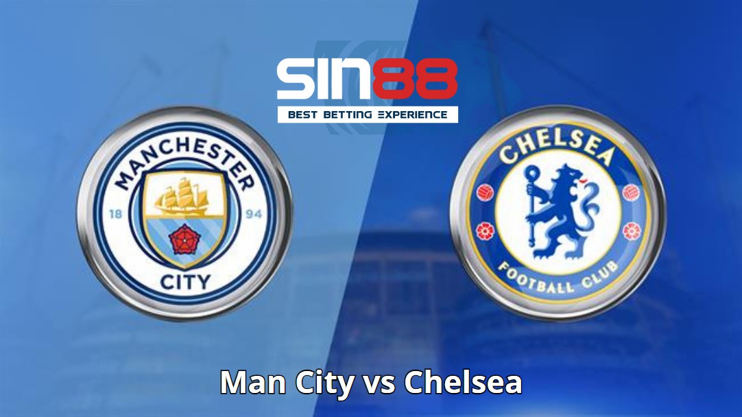 Soi kèo trận đấu Man City vs Chelsea