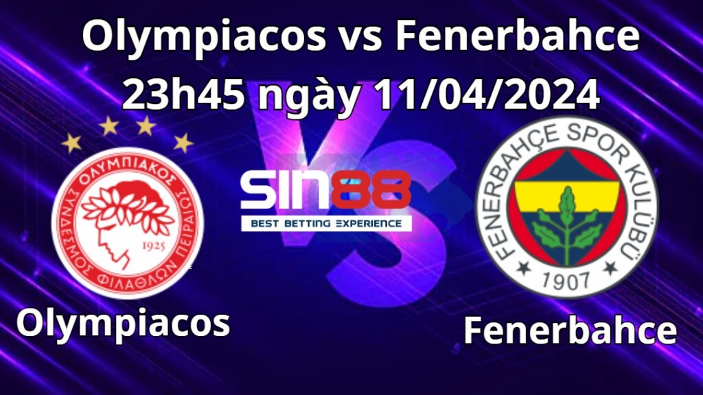 Nhận định, soi kèo trận đấu Olympiacos vs Fenerbahce