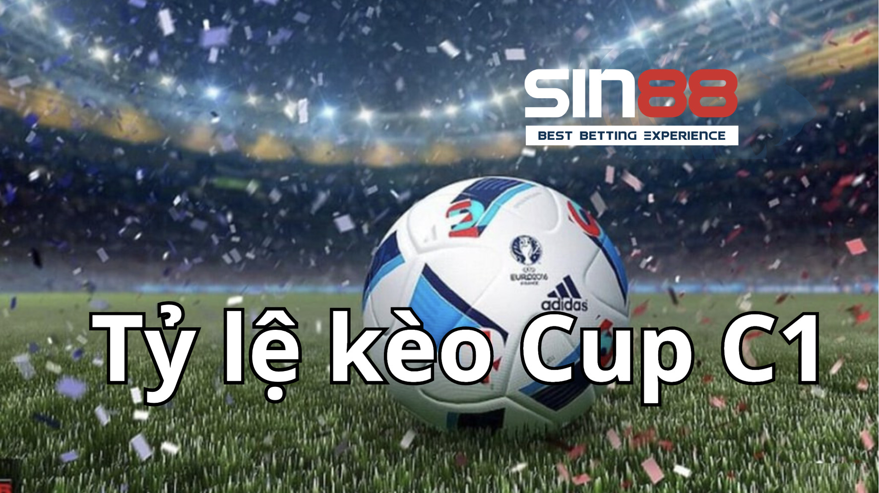 Các loại kèo phổ biến khi đặt cược kèo Cup C1