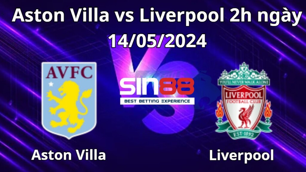 Nhận định, soi kèo Aston Villa vs Liverpool