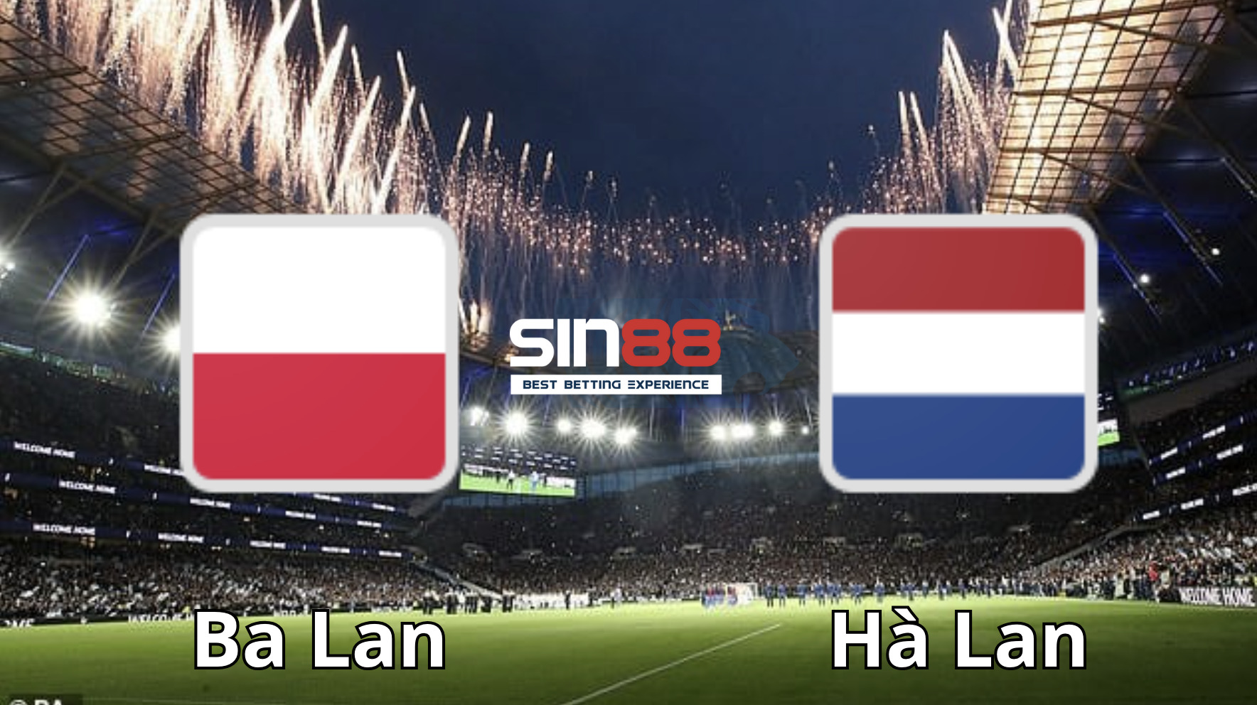 Soi kèo trận đấu Ba Lan vs Hà Lan