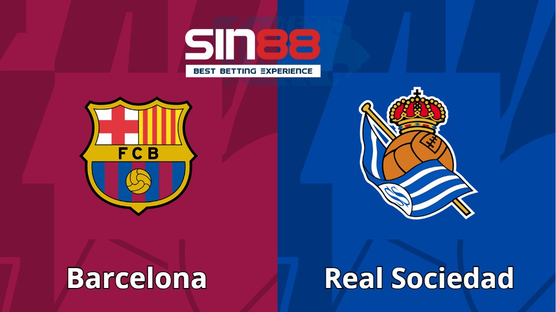 Soi kèo trận đấu Barcelona vs Real Sociedad