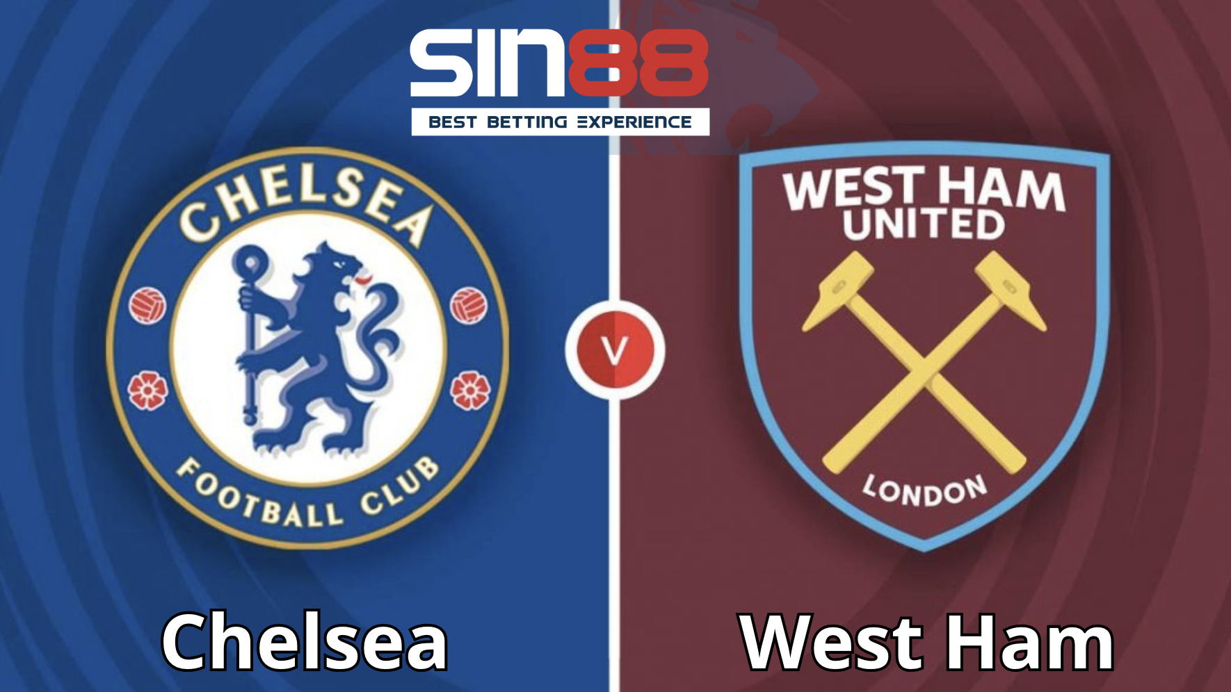 Soi kèo trận đấu Chelsea vs West Ham