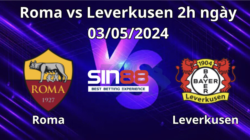 Nhận định, soi kèo Roma vs Leverkusen