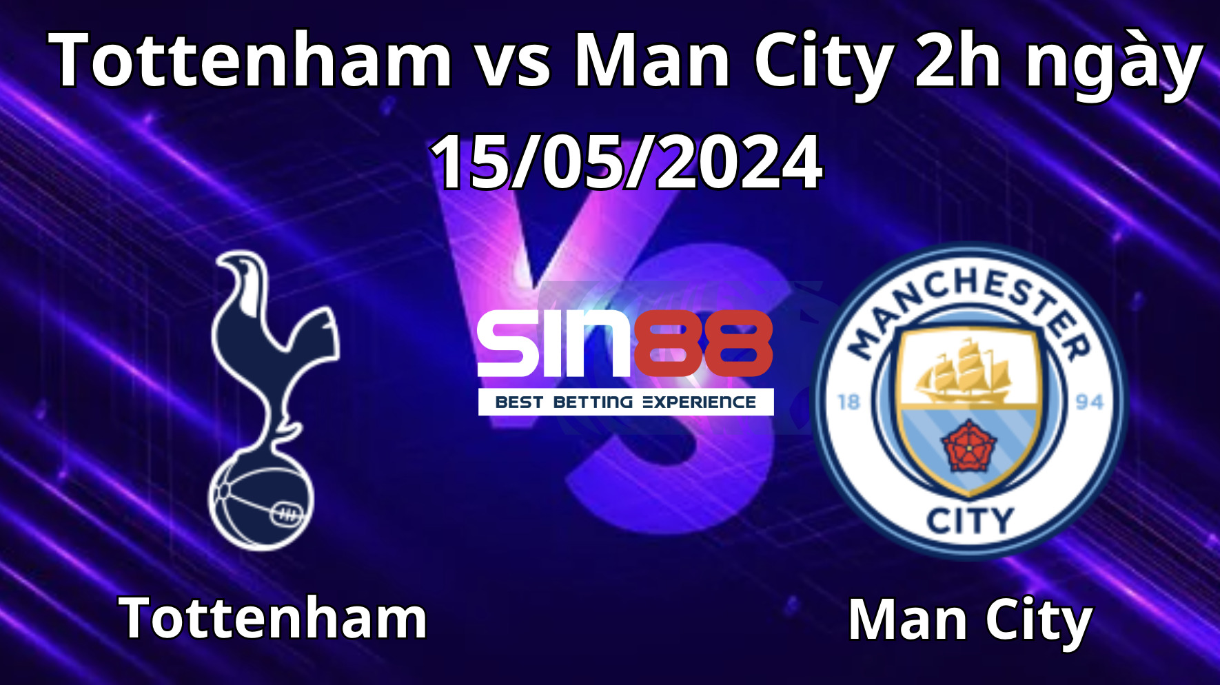 Nhận định, soi kèo Tottenham vs Man City