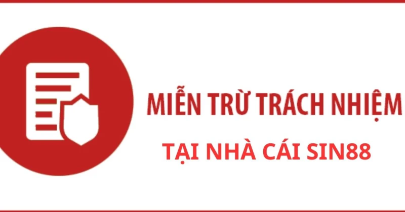 Chính sách miễn trừ trách nhiệm tại Sin88